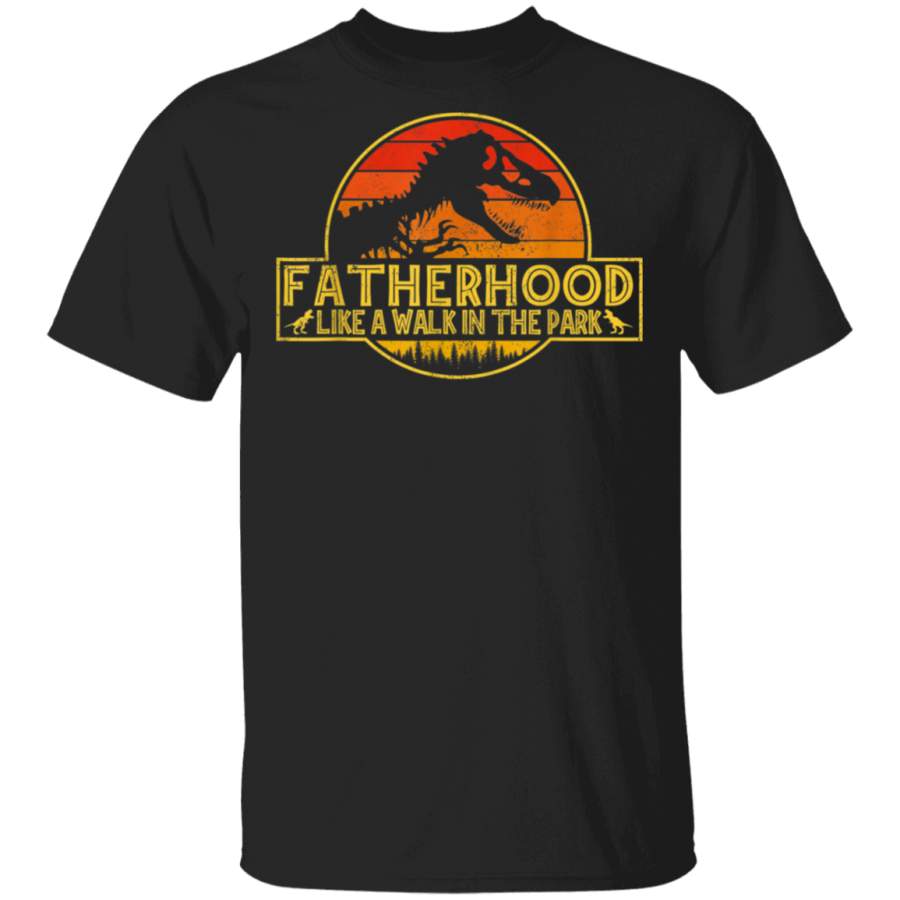 Fatherhood Like A Walk In The Park T Shirt