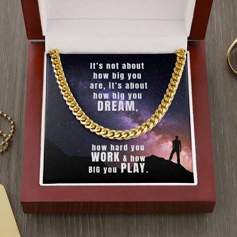 To My Husband It’S Not About How Big You Are, It’S About How Big You Dream – Cuban Chain Necklace