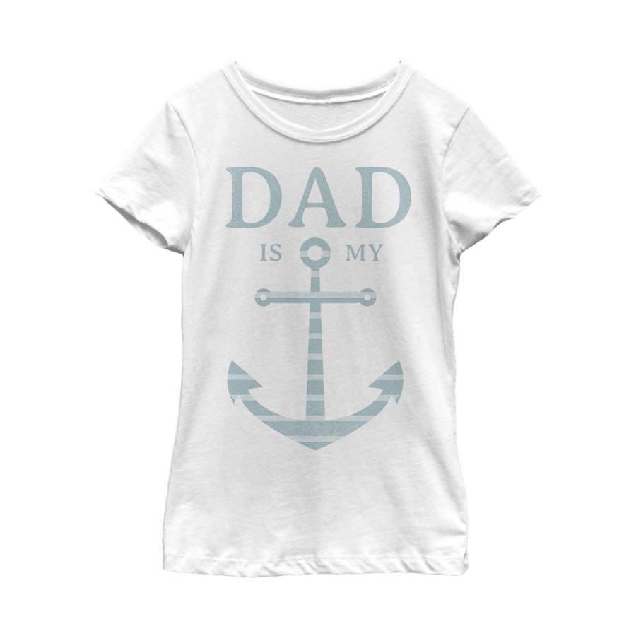 Lost Gods Girl’s Father’s Day Dad is My Anchor  T Shirt