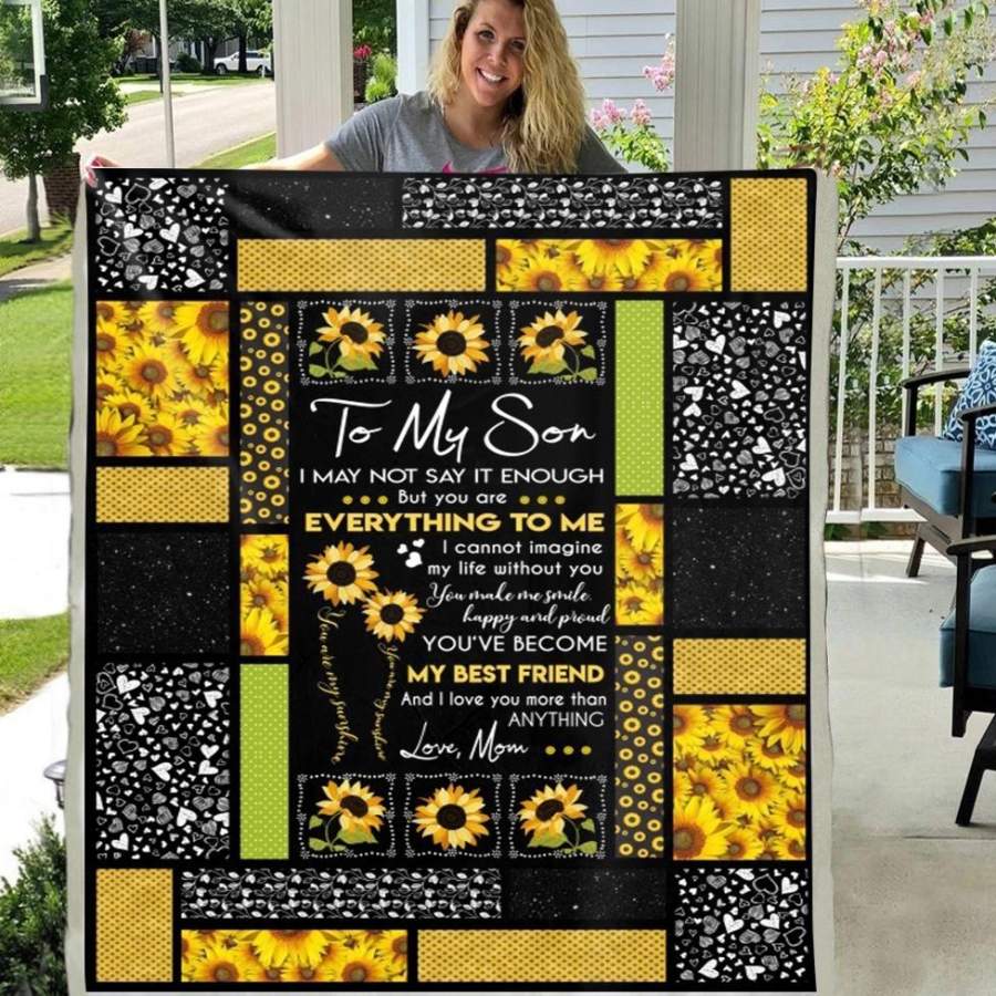 To My Son I May Not Say It Enough But You Are Everything To Me 3D CUSTOM FLEECE PHOTO BLANKET FAN GIFT FOR SON KIDS