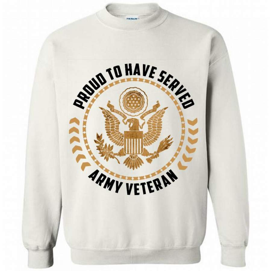 Proud To Have Served Army Veteran W – Gildan Crewneck Sweatshirt