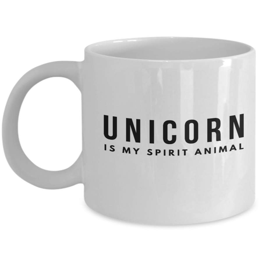 Unicorn mug-unicorn coffee mug-Unicorn Is My Spirit Animal-unicorn gifts-funny unicorn gifts-White Mug