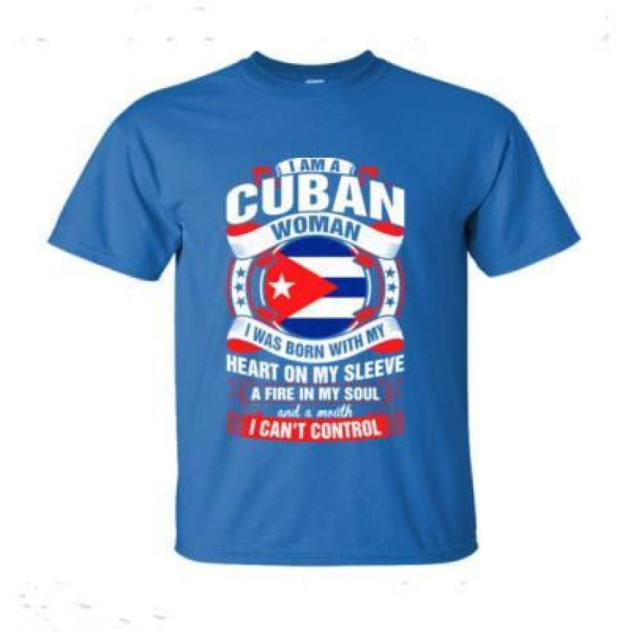 AGR I Am A Cuban Woman I Was Born With My Heart On My Sleeve A Fire In My Soul – Ultra-Cotton T-Shirt