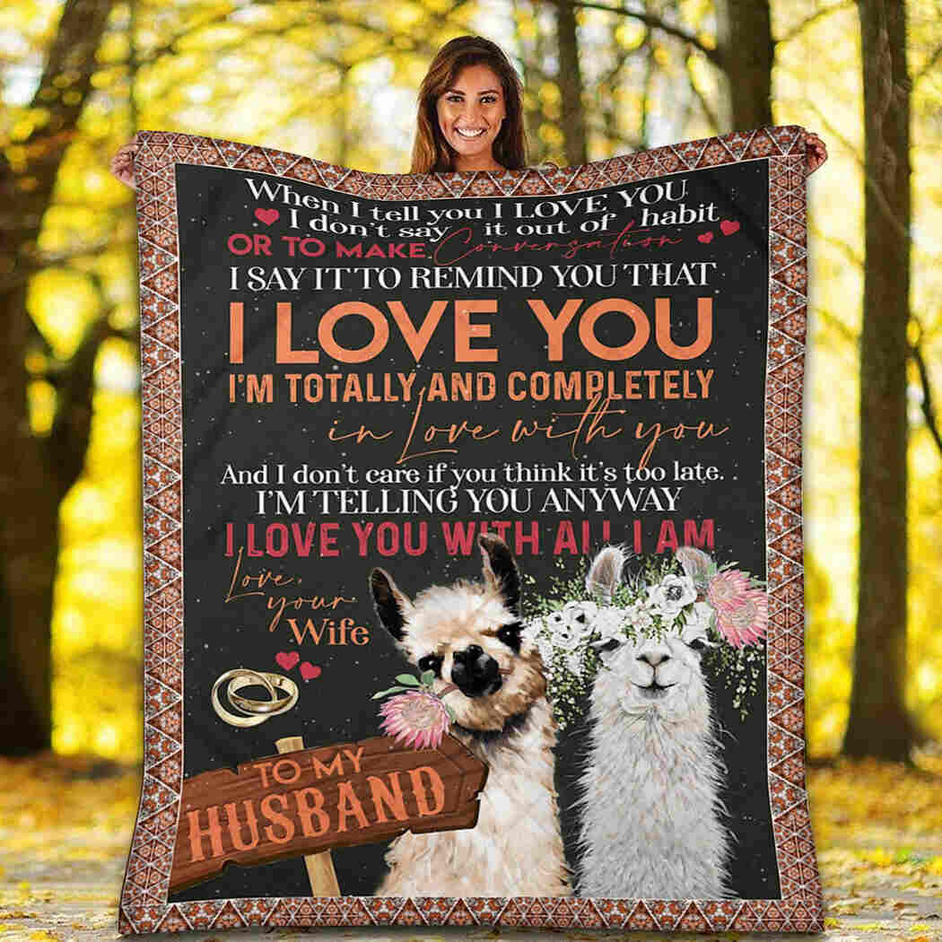 To My Husband I Love You With All I Am, Llama Couple Fleece Blanket For Valentine’S Day Home Decor Bedding Couch Sofa Soft And Comfy Cozy