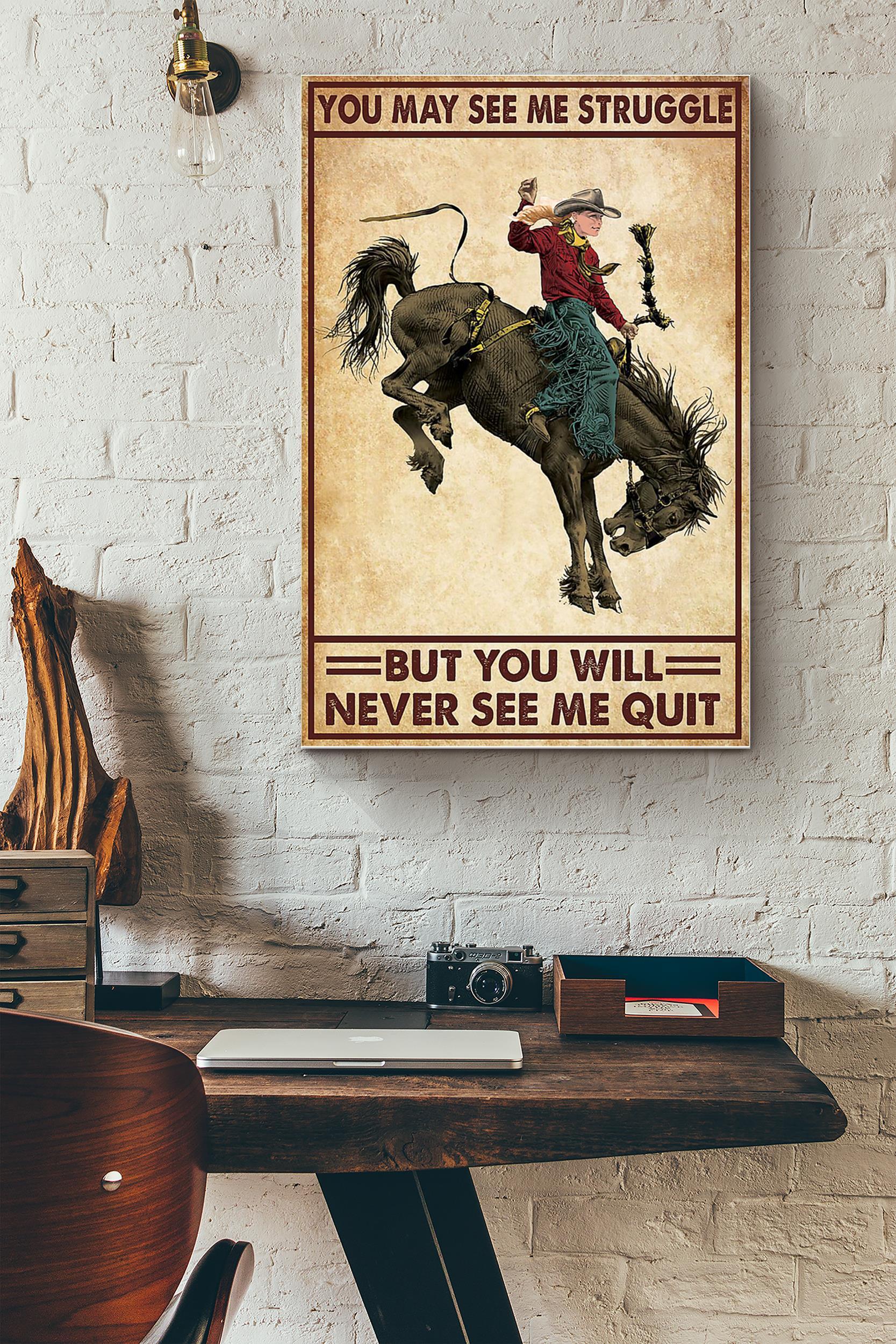 You May See Me Struggle Poster – Animal Wall Art – Gift For Horse Rider Farmhouse Decor Horseback Rider Poster