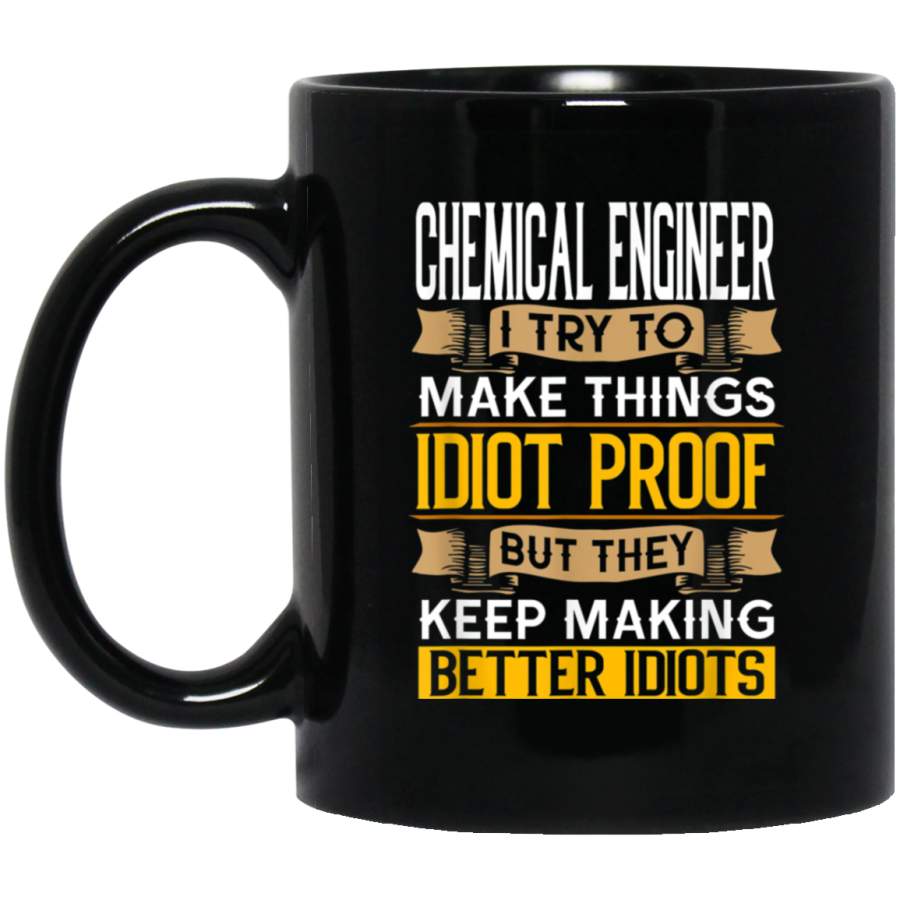 Chemical Engineer Sarcastic Graphic Funny Engineering Black Mug