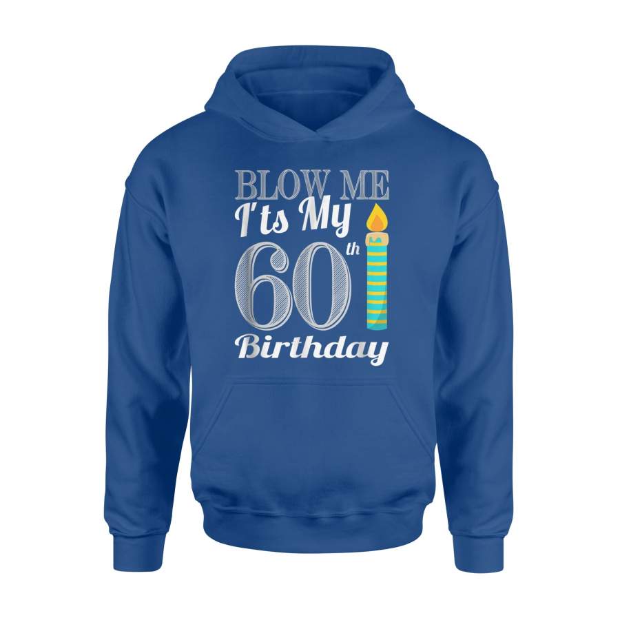 60th Birthday Funny 60 Years Old Hoodie