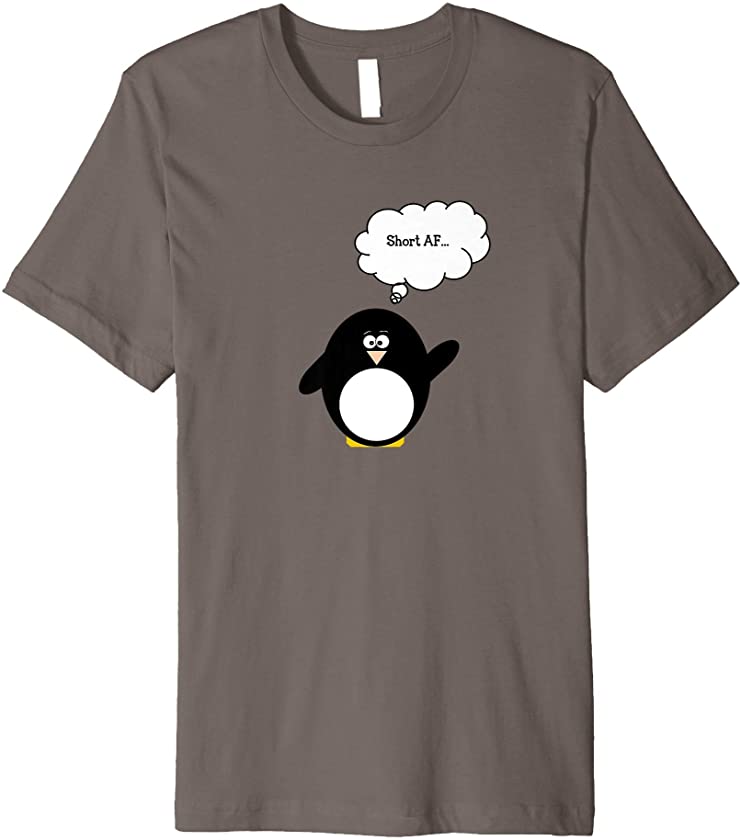 Cute Penguin Funny Penguin Short AF I’m Short AF Premium T-Shirt