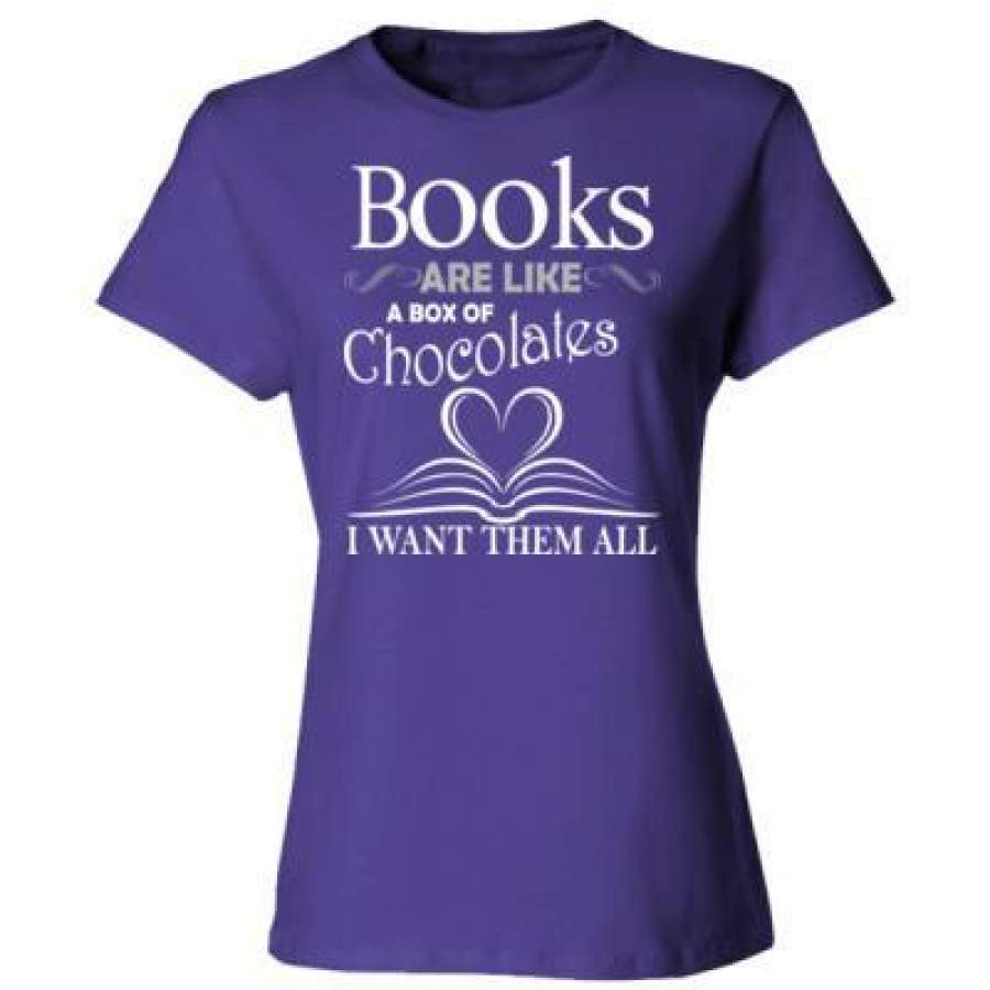 AGR Books Are Like A Box Of Chocolates I Want Them All – Ladies’ Cotton T-Shirt