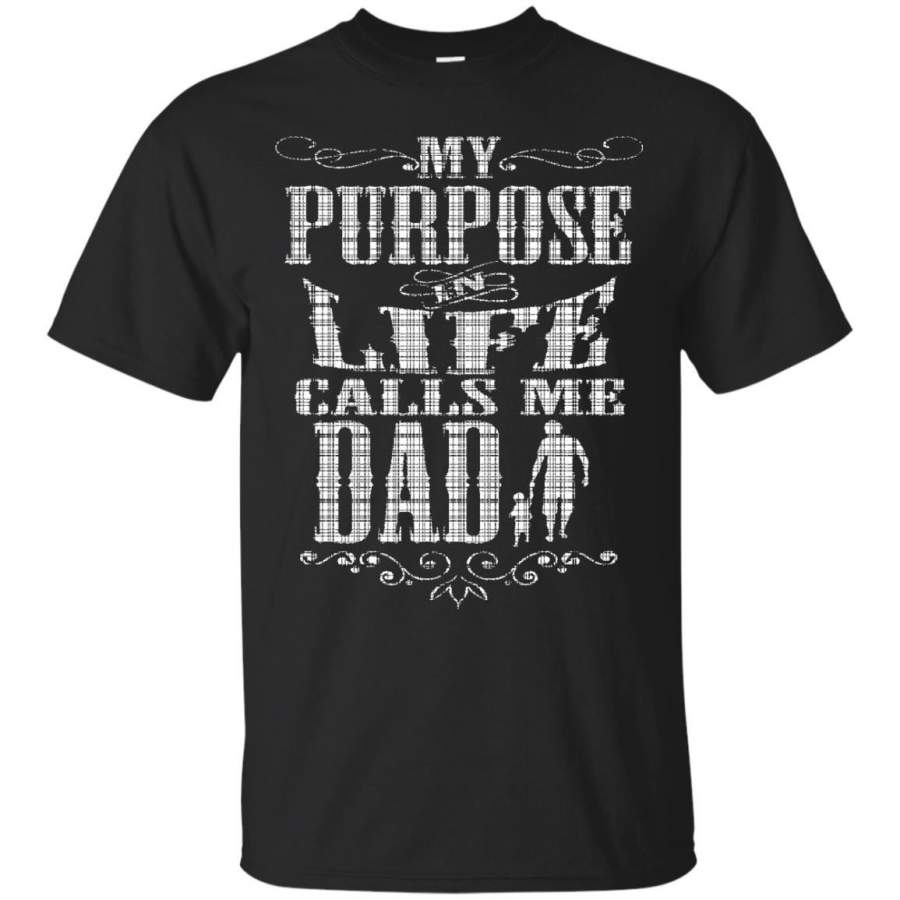 AGR Father s Day Papa Tshirts My Purpose In Life Calls Me Dad Shirts Hoodies Sweatshirts