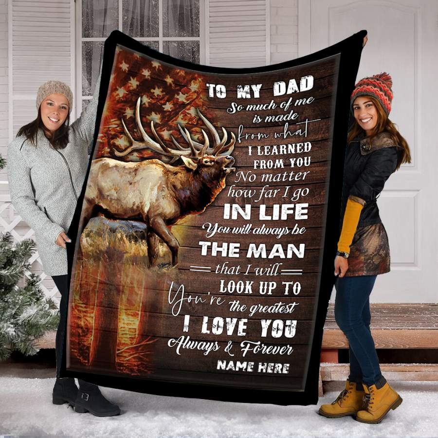 To my dad elk hunting soft throw fleece blanket king size Personalized gifts for dad, christmas gifts for dad, father’s day gifts – NQS1024