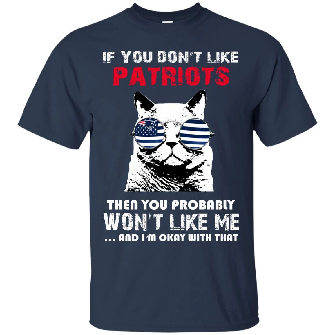 If You Don’T Like New England Patriots T Shirt