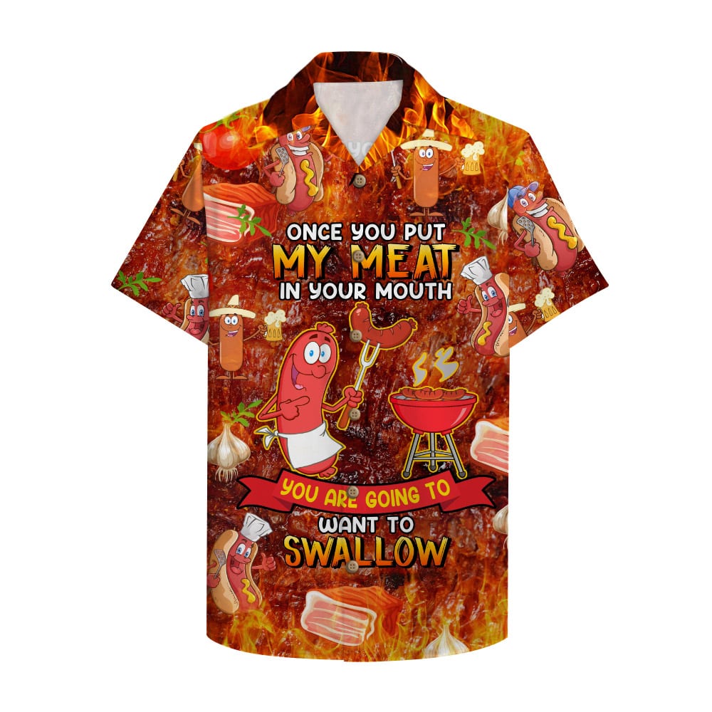 Bbq Once You Put My Meat In Your Mouth Hawaiian Shirt Ha110227