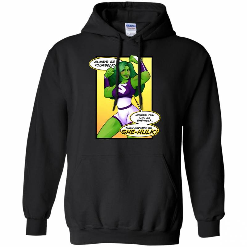 Always Be She-Hulk Hoodie