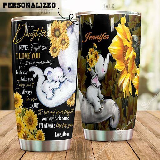 To My Daughter Always Here For You Elephant Ver Personalized Stainless Steel Stainless Steel Tumbler Customize Name, Text, Number Doebl