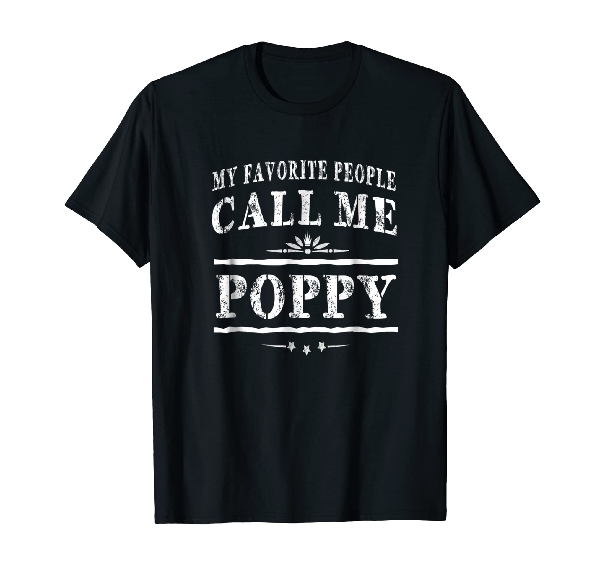 My Favorite People Call Me Poppy Grandpa Gift Men T-shirt