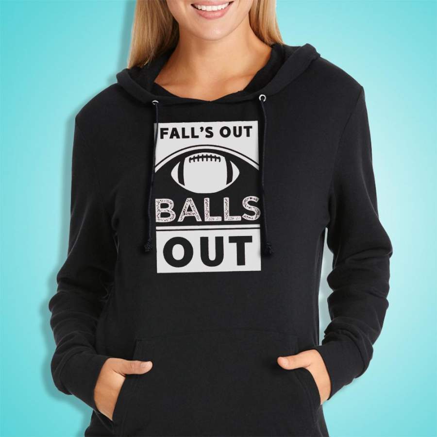 Falls Out Balls Out Sunday Funday Fantasy Football Sports Football Women’S Hoodie