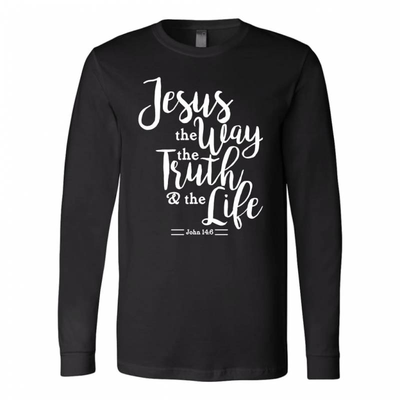 John 14:6 Jesus the way the truth the life long sleeve t-shirt | christian apparel