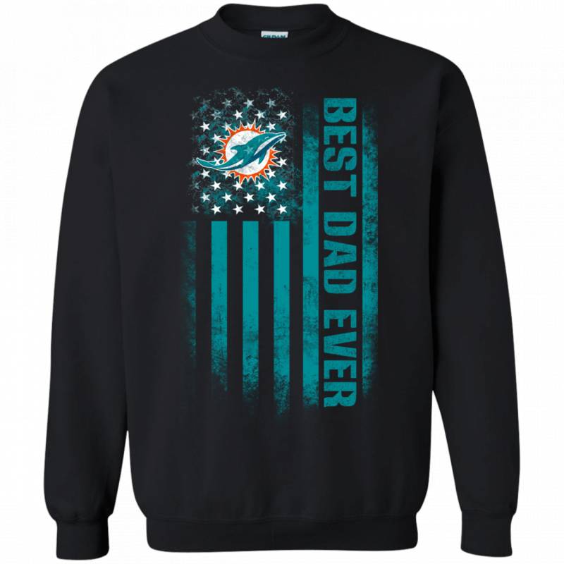 Miami Dolphins Best Dad Ever USA Distressed Flag Shirts