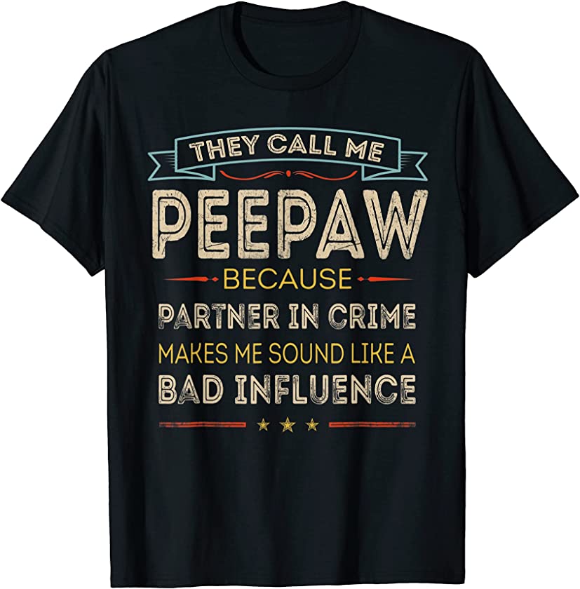 Vintage They Call Me Peepaw Happy Father’s Day Proud Peepaw T-Shirt