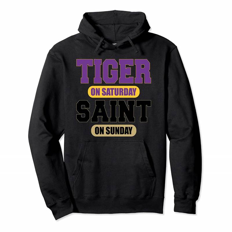 Tiger On Saturday Saint On Sunday Louisiana Football Pullover Hoodie, T Shirt, Sweatshirt