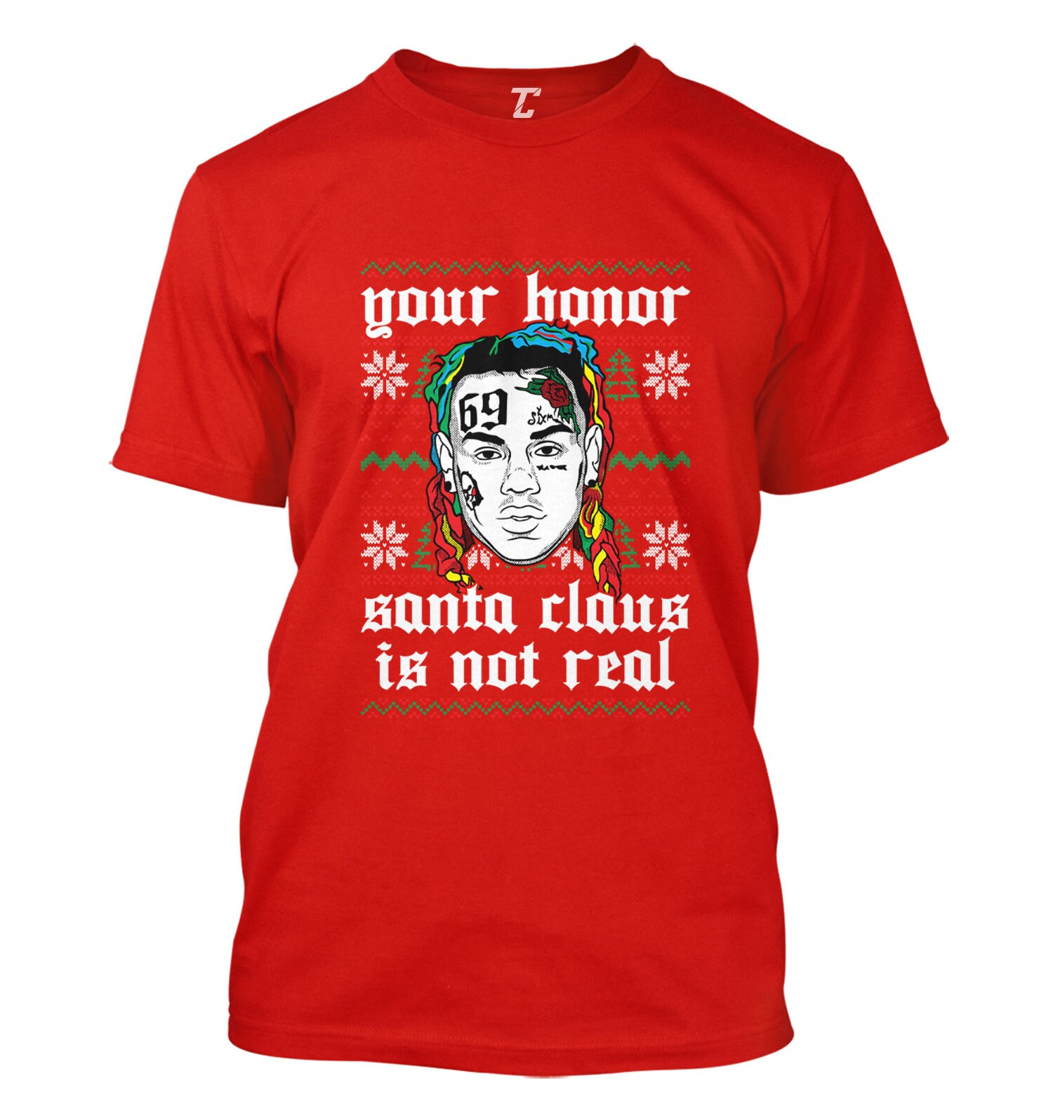 Your Honor Santa Claus Is Not Real Men's T-Shirt - Snitch Nine Tekashi 69 Rat Meme Stoopid Parody Holiday Party Unisex Xmas Ugly
