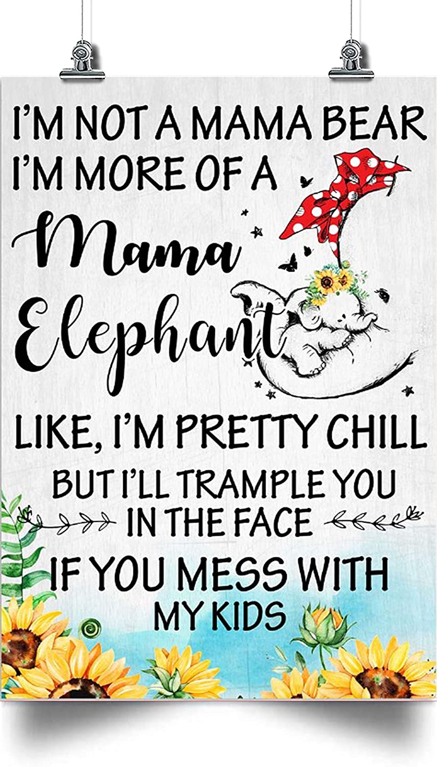 I’M More Of A Mama Elephant Like I’M Pretty Chill Vertical Poster – Great Gift For Any Occasion: Birthday, Anniversary, Christmas, New Years, Valentines Day, Graduation