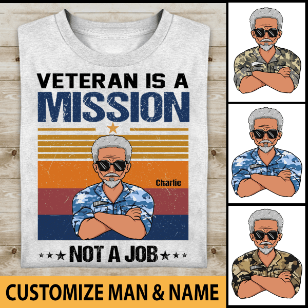 Veteran Is A Mission Not A Job Personalized T-Shirt, Best Gift For  Dad Grandpa Veterans