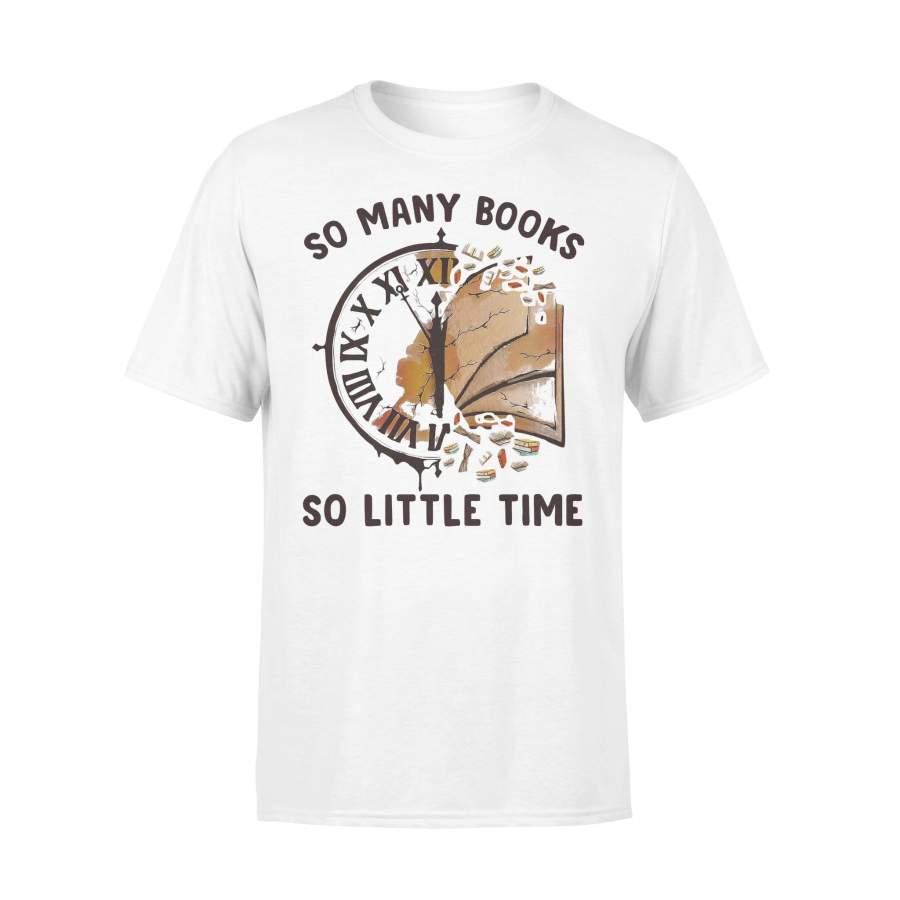 So Many Books So Little Time T-shirt