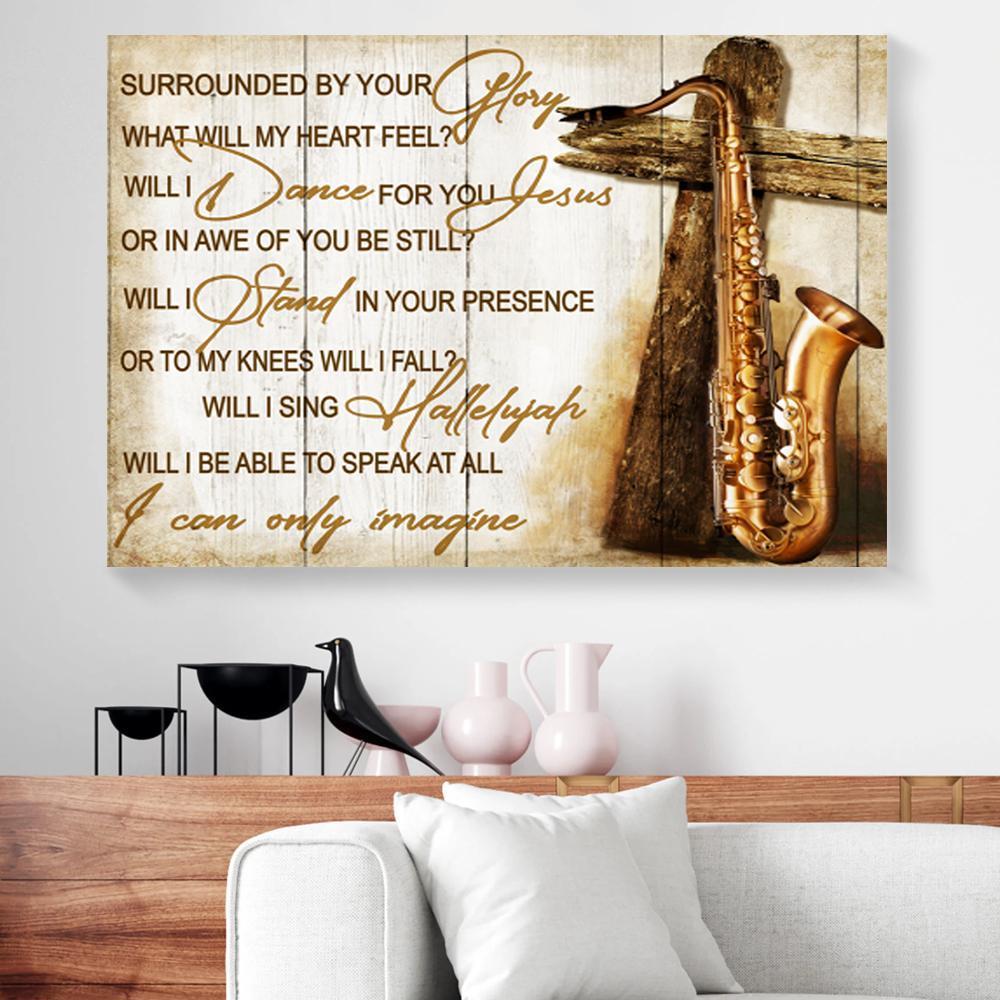 Canvas Prints Surrounded By Your Glory I Can Only Imagine Saxophone Horizontal Canvas Wall Art Beautiful Wall Art Home Decoration