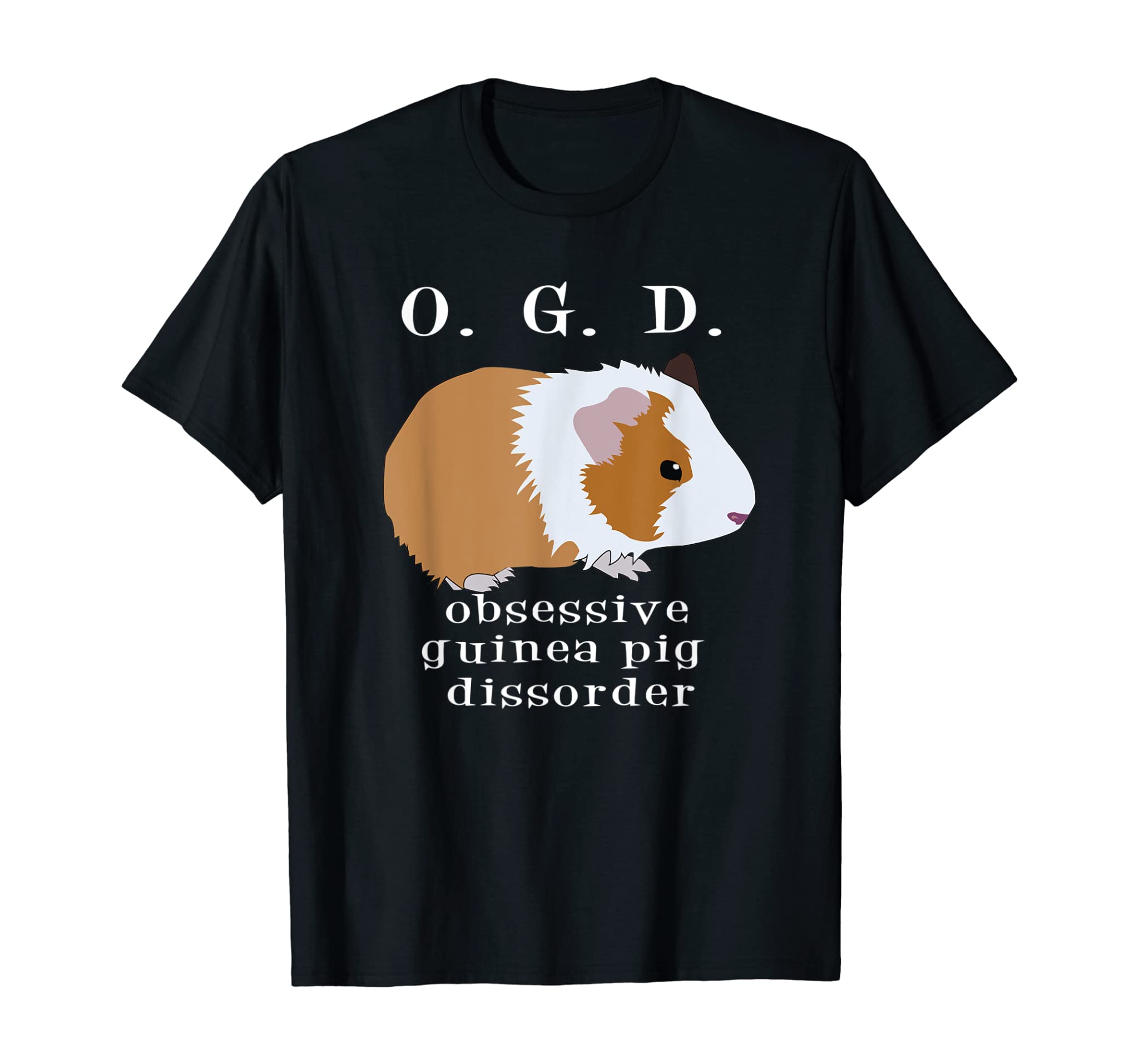 Obsessive Guinea Pig Dissorder, love guinea pig t-shirt