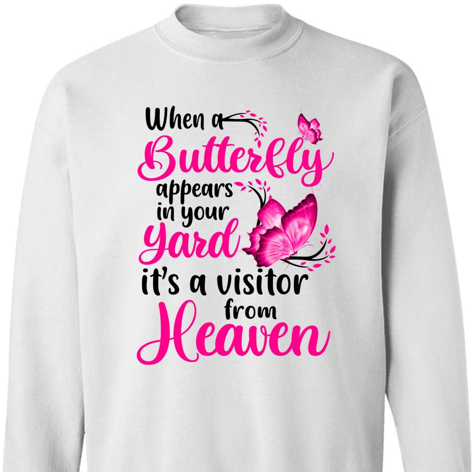 When A Butterfly Appears In Your Yard It’S A Visitor From Heaven Sweatshirt