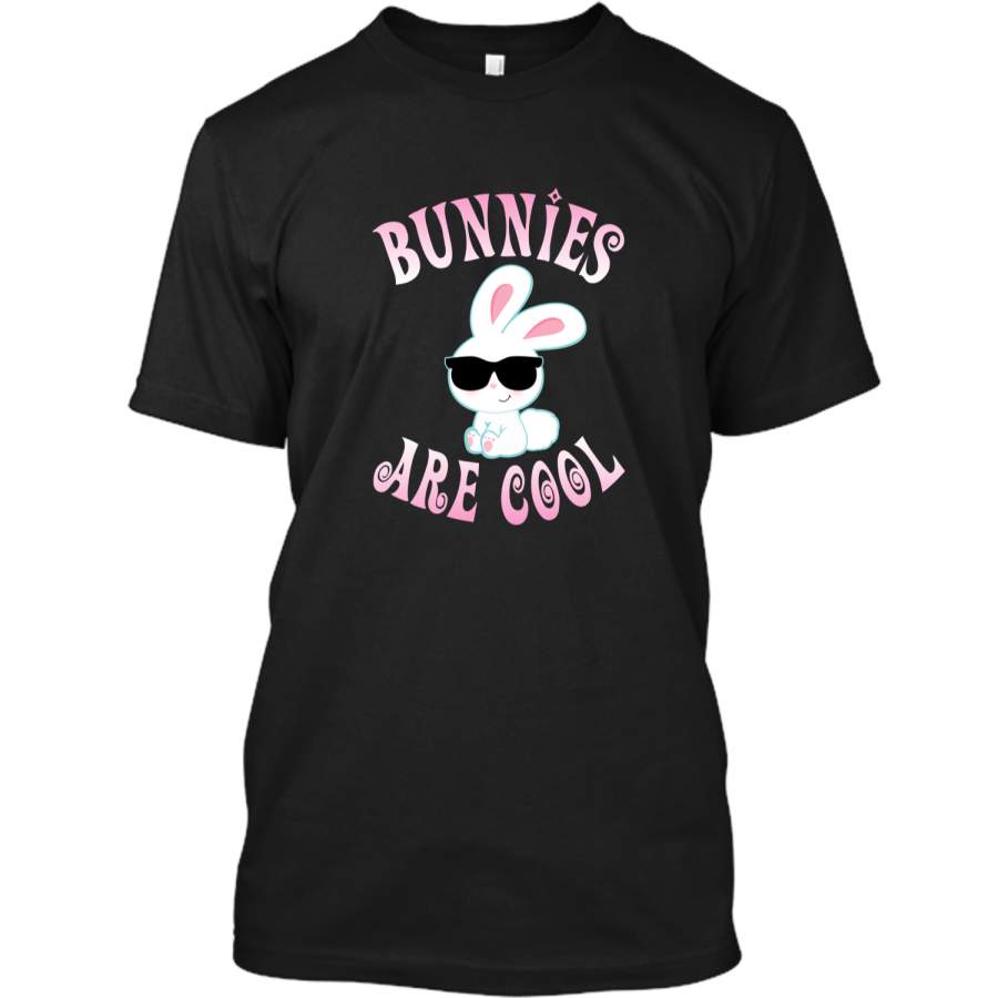 Bunny Shirt Bunnies Are Cool Cute Bunny Tee Girl Easter Gift Custom Ultra Cotton