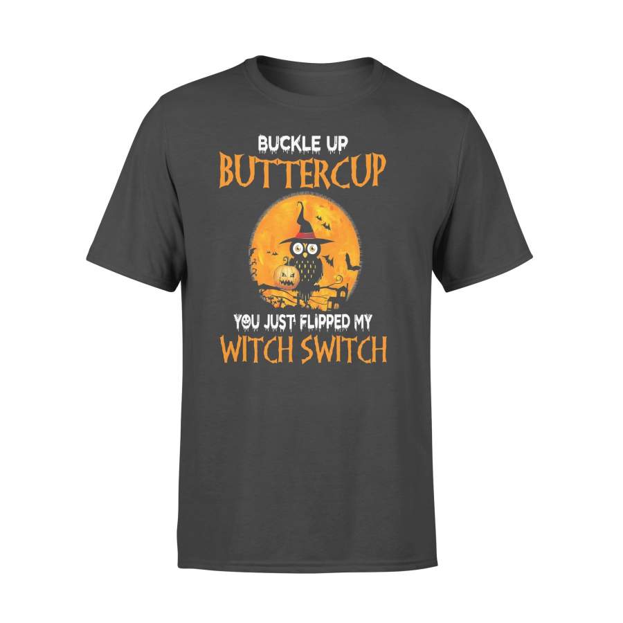 Owl Buckle Up Buttercup You Just Flipped My Witch Switch Halloween Pumpkin T-shirt