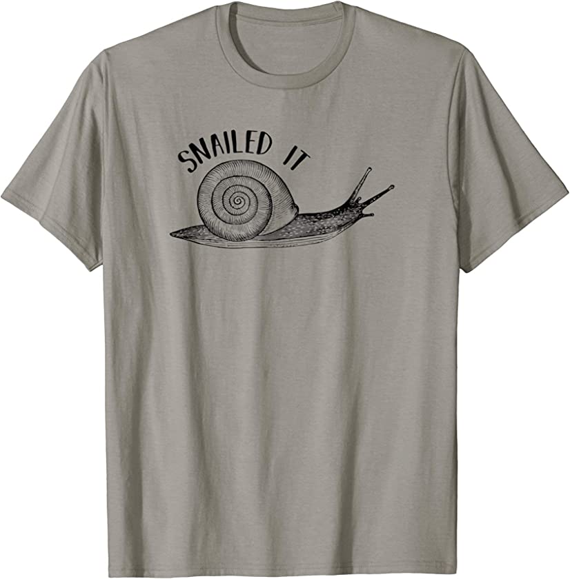 Snailed it T-Shirt Funny Snail Pun Funny Animals