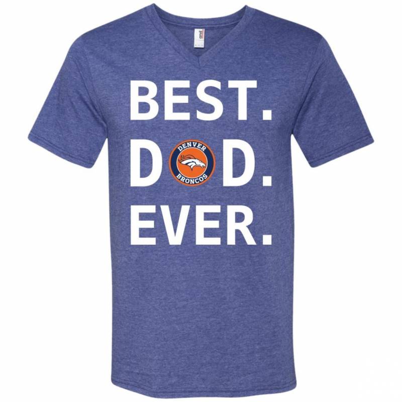 Best Denver Broncos Dad Ever Fathers Day Shirt