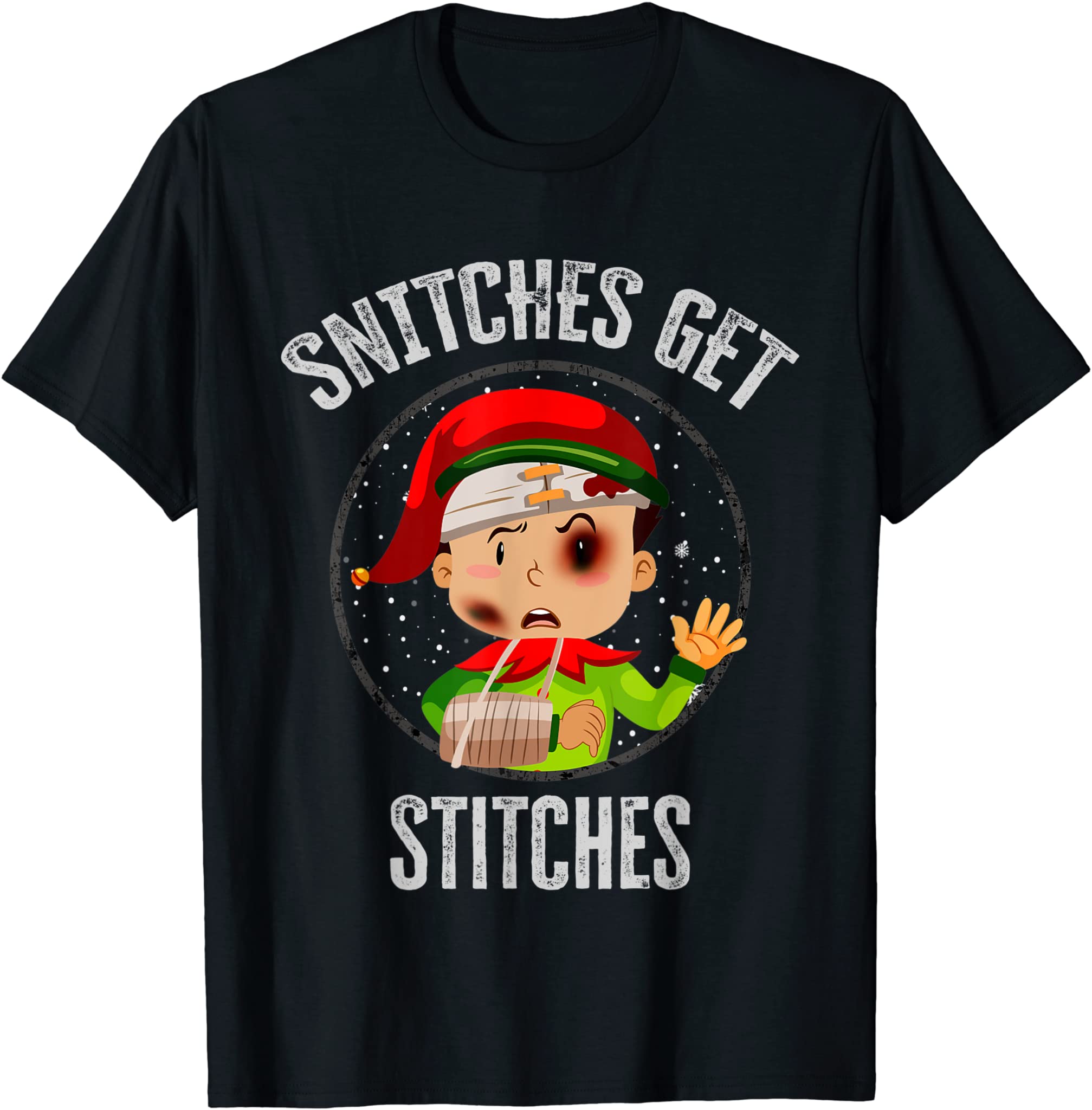 Snitches Get Stitches – Elf Snitched To Santa Claus Funny T-Shirt