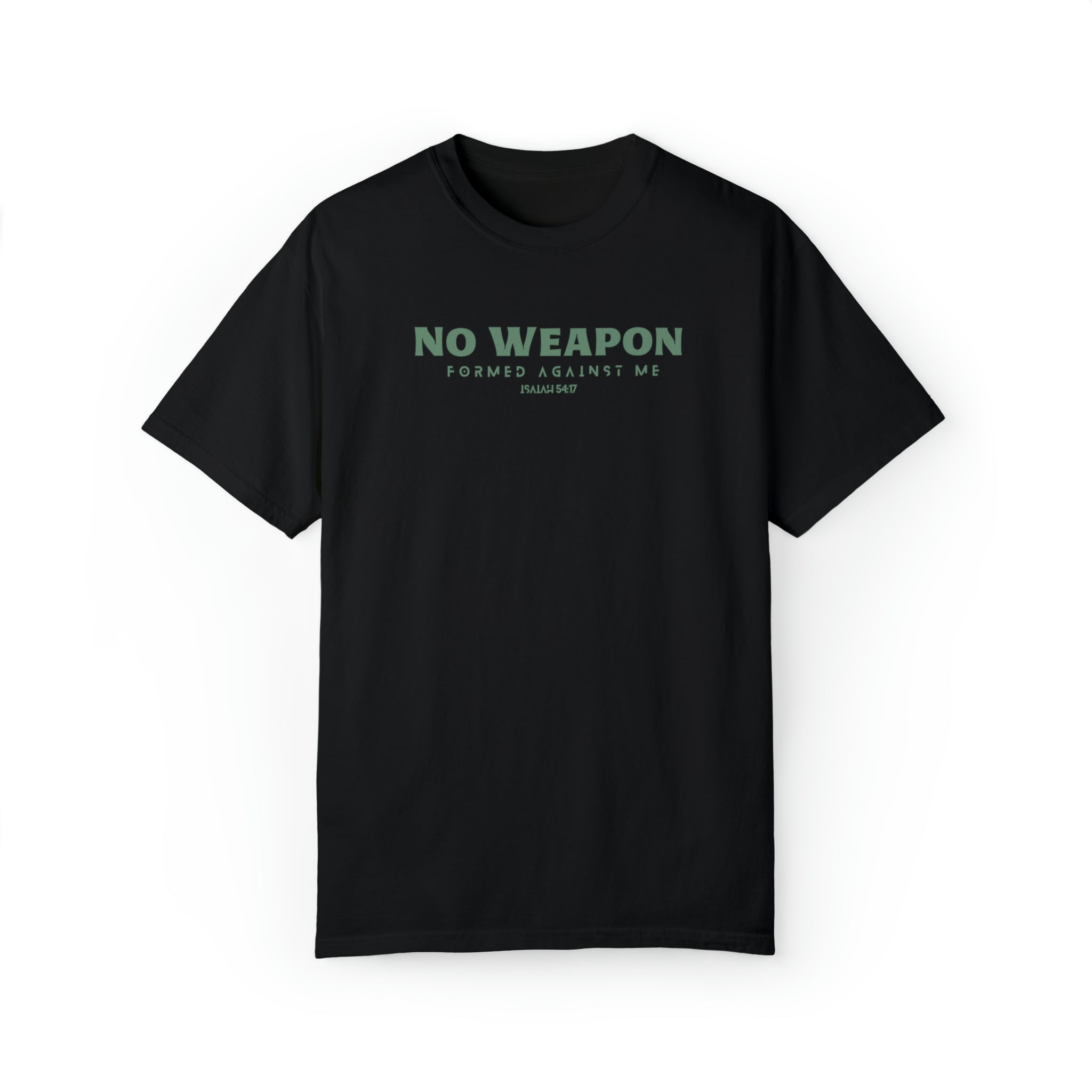 No Weapon Formed Against Me T-Shirt, Unisex Garment-Dyed T-Shirt, Isaiah 54:17, Christian Shirt For Women, Men’S Christian Tee