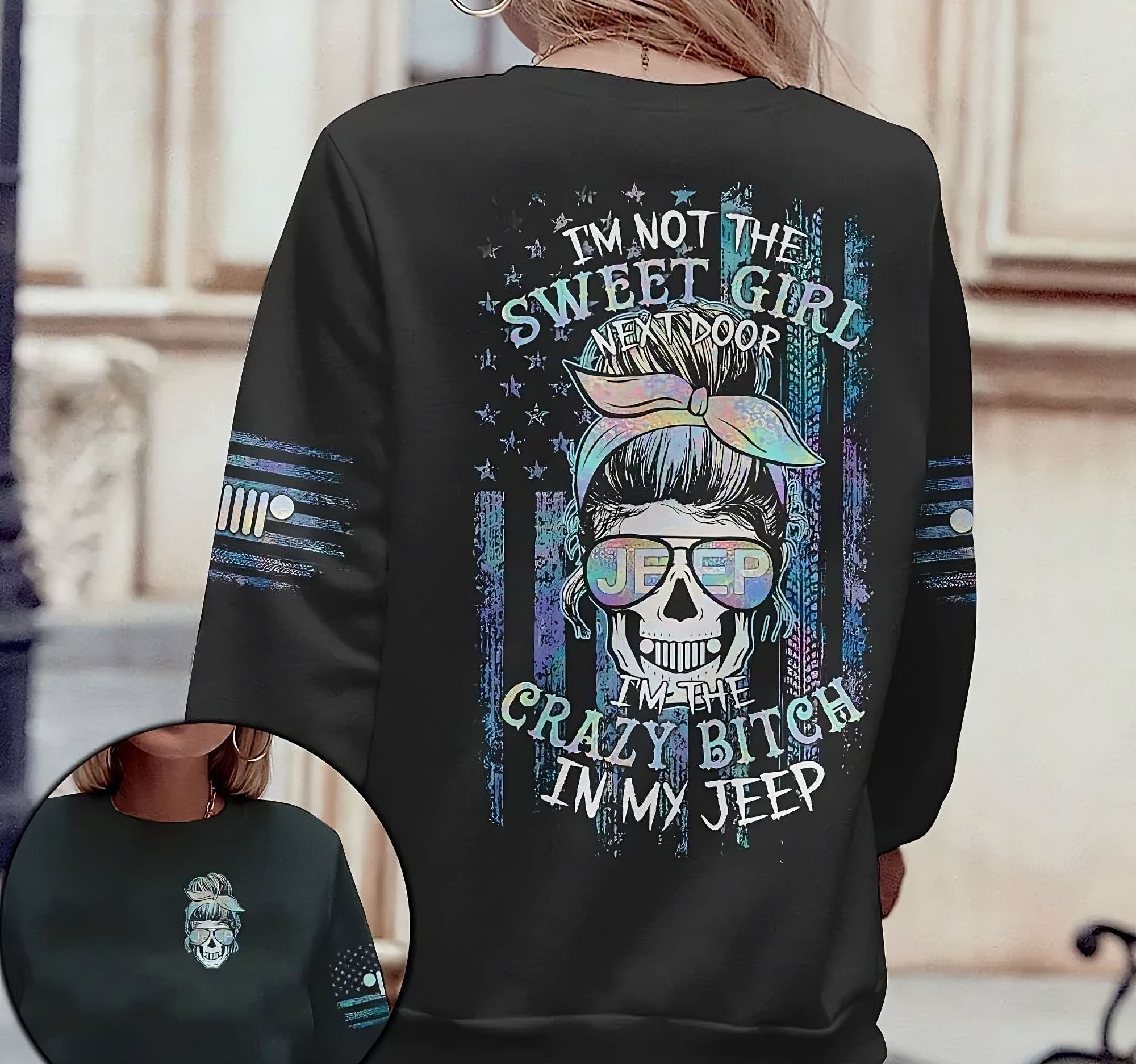 I’M Not The Sweet Girl Next Door Jeep Skull All Over Print Sweatshirt