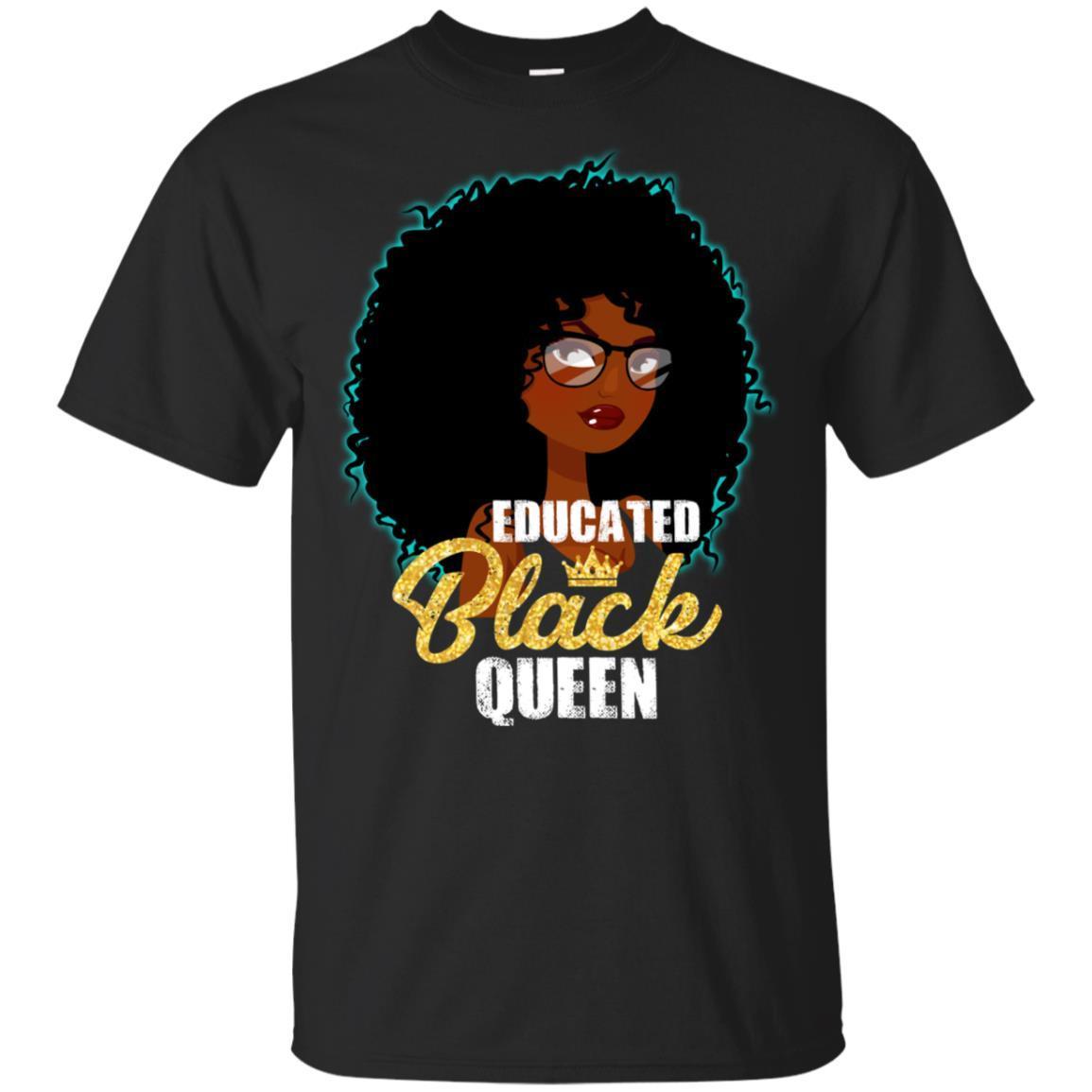 Educated Black Queen T-Shirt African American Apparel For Pro Black