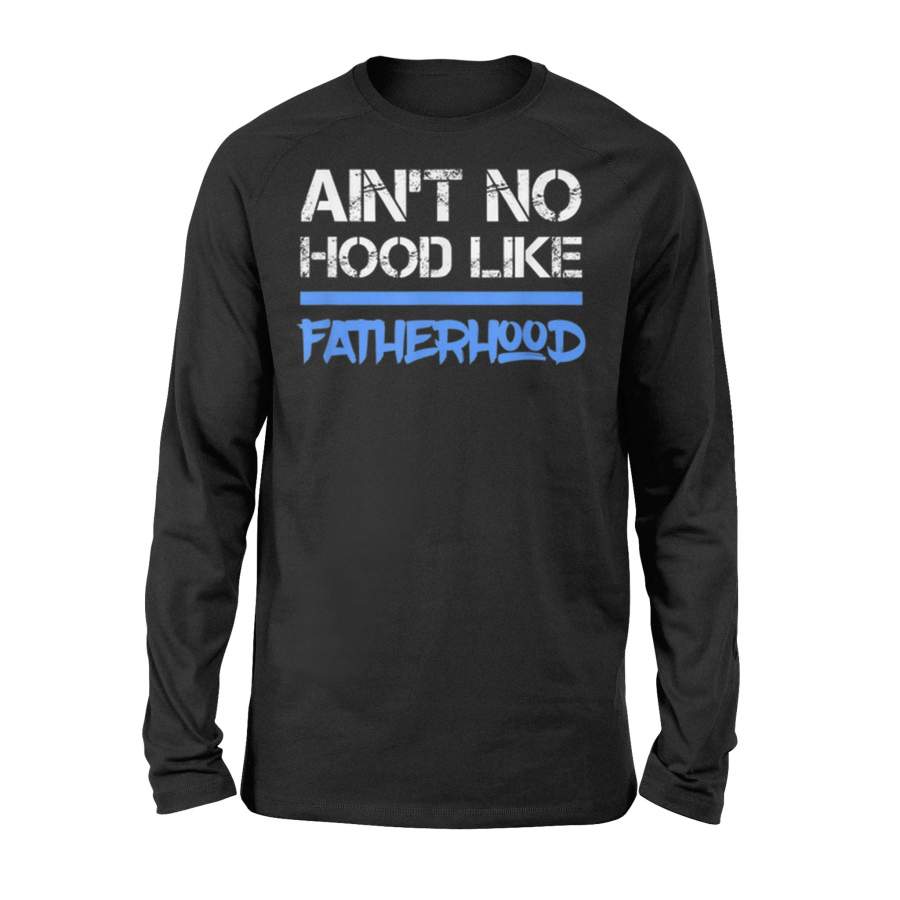 Father’s Day Quote Dad Love Fatherhood Son Daughter First Long Sleeve T-Shirt