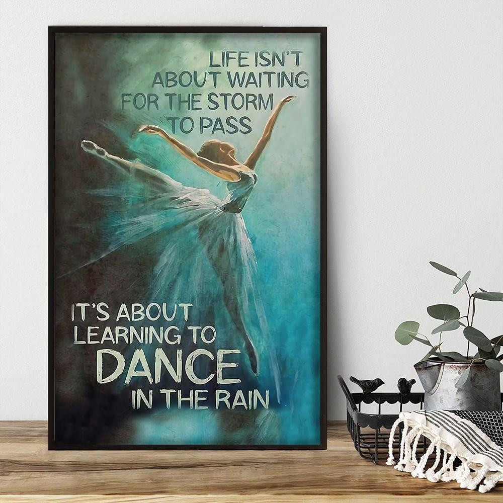 Ballet Girl Night Light Poster – Life Isn’T About Waiting For The Storm To Pass Canvas Home Décor Gifts For Girl