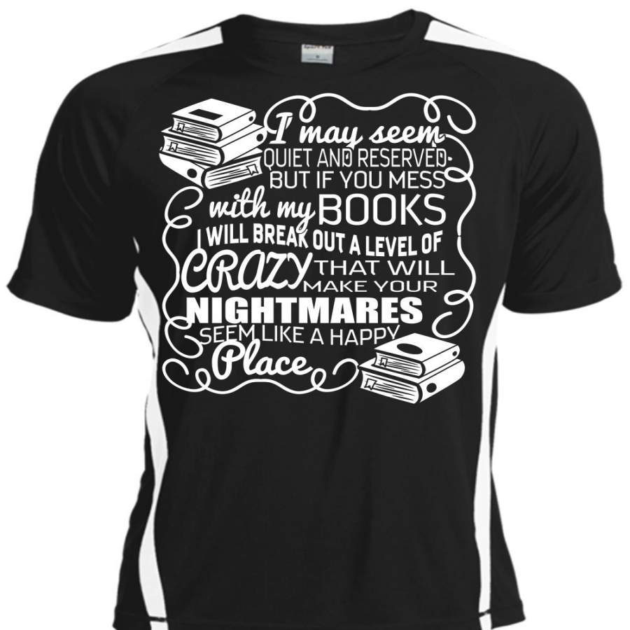 You Mess With My Book T Shirt, Make Your Nightmares T Shirt, Cool Shirt