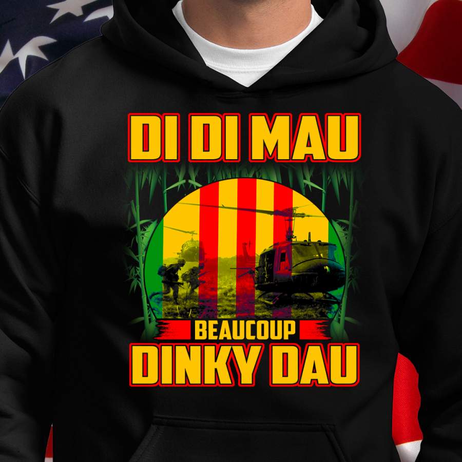 Vietnam Veterans Di Di Mau Beaucoup Dinky Dau Hoodies