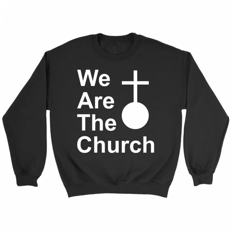 We are the church sweatshirt | Christian sweatshirt