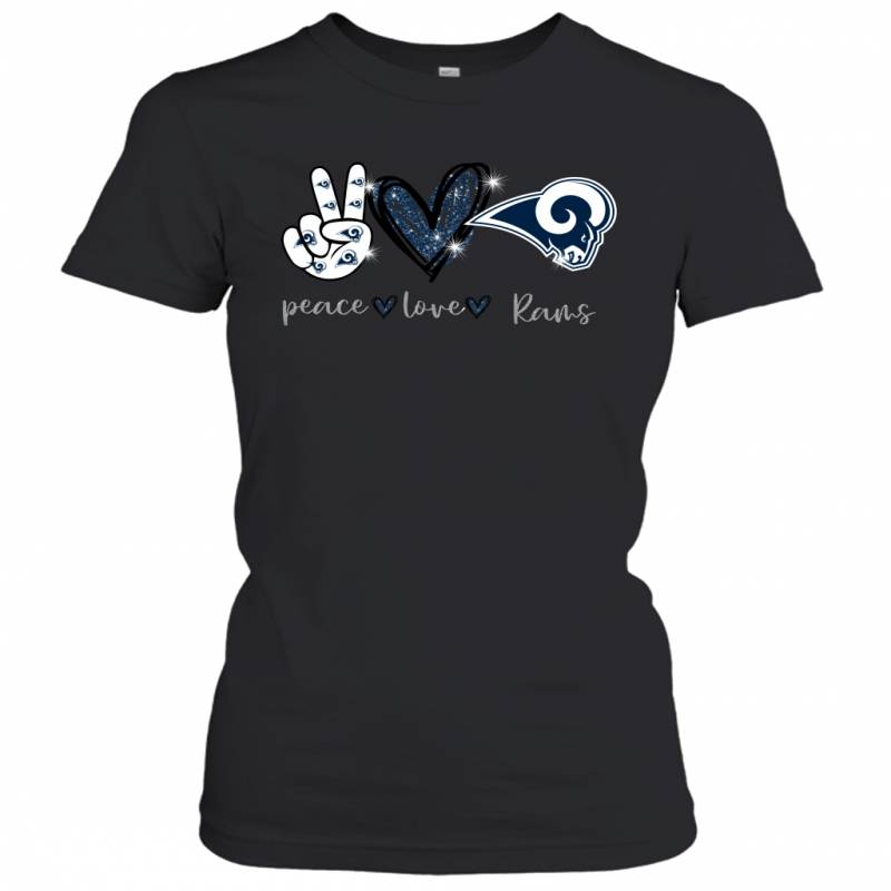 Peace Love Rams gift for Los Angeles Rams Fans Women’s T-Shirt