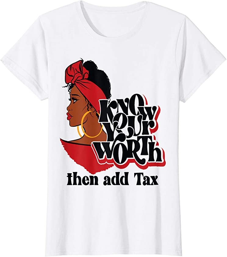 Womens Gift Red Lips Know Your Worth Then Add Tax Black Queen T-Shirt