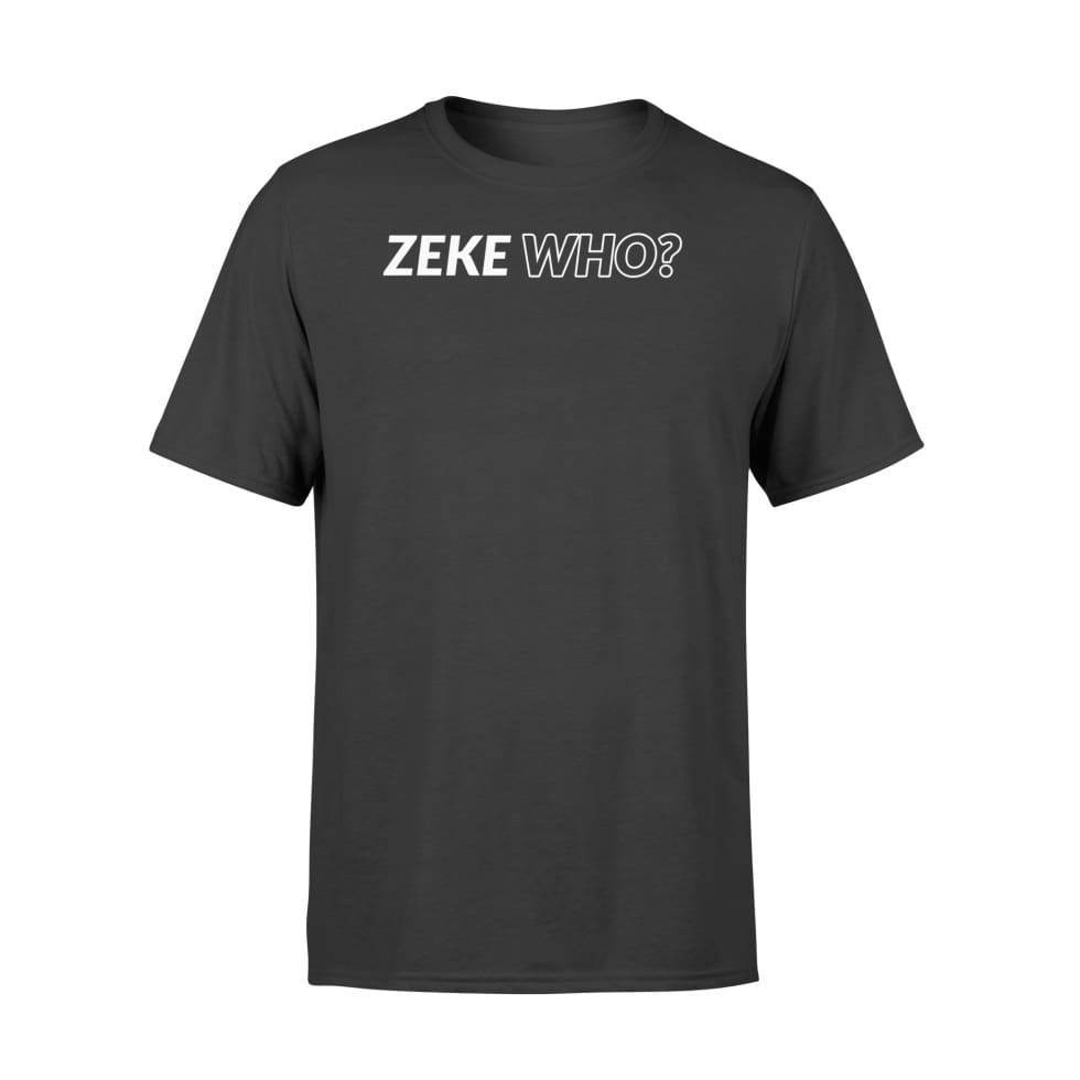 Zeke Who Unisex T-Shirt Hoodie Sweatshirt Plus Size S-5Xl