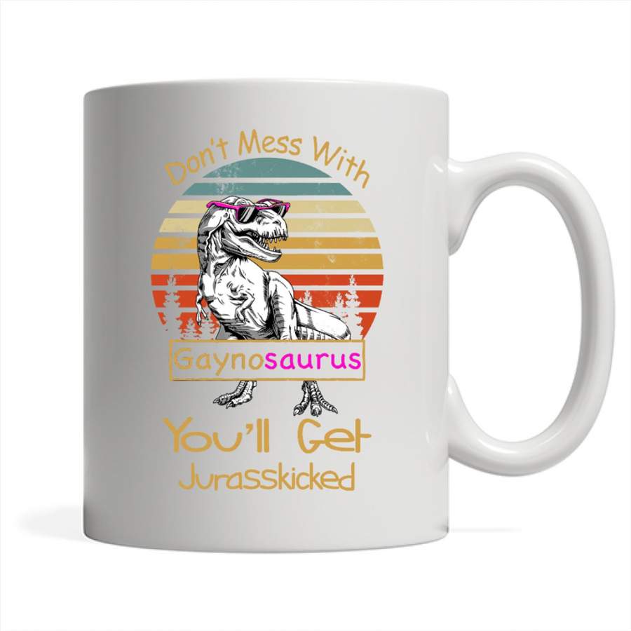 Don’t Mess With Gaynosaurus You’ll Get Jurasskicked, Vintage Dinosaur – Full-Wrap Coffee White Mug