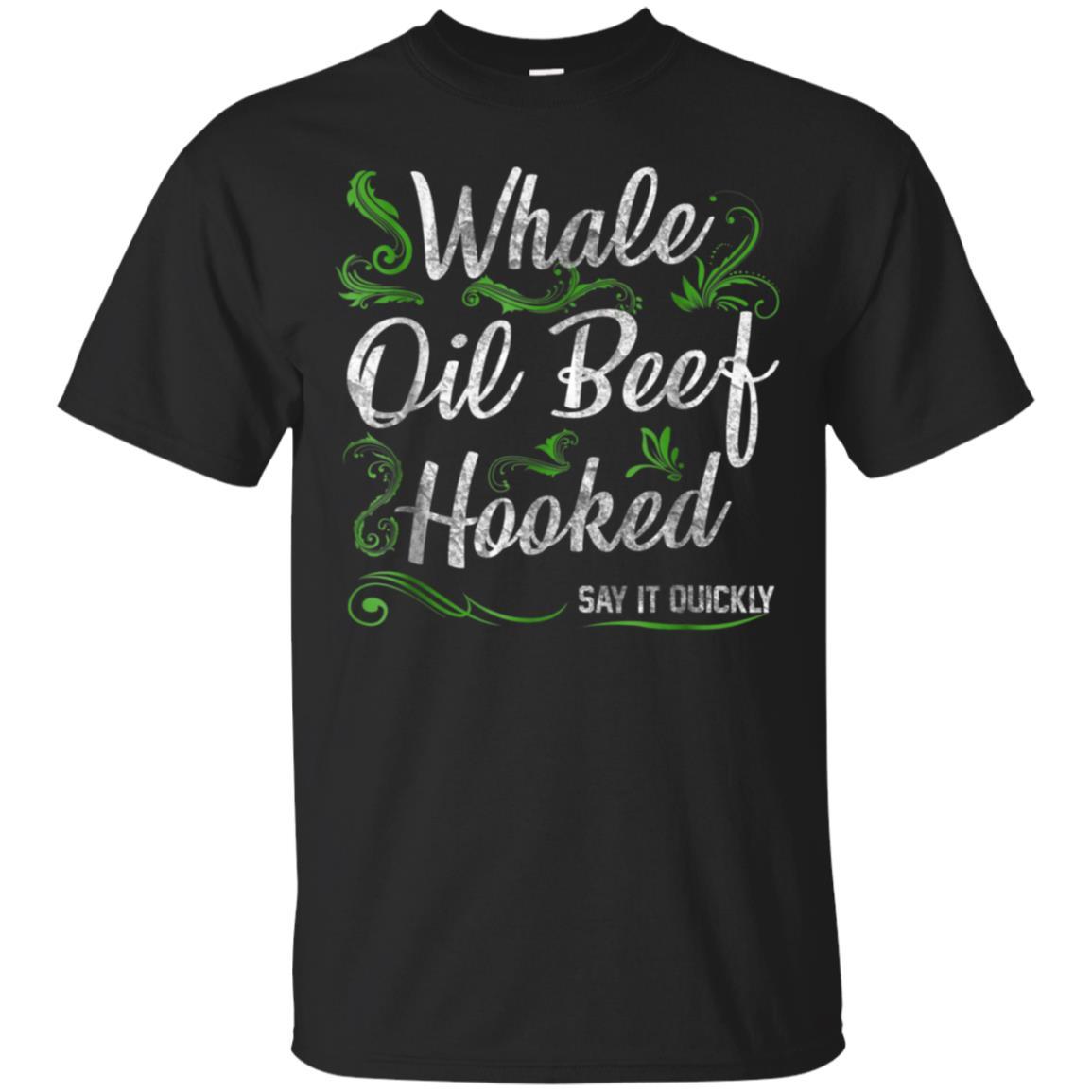 Well I’ll be.. Shirt – Whale Oil Beef Hooked T-Shirt